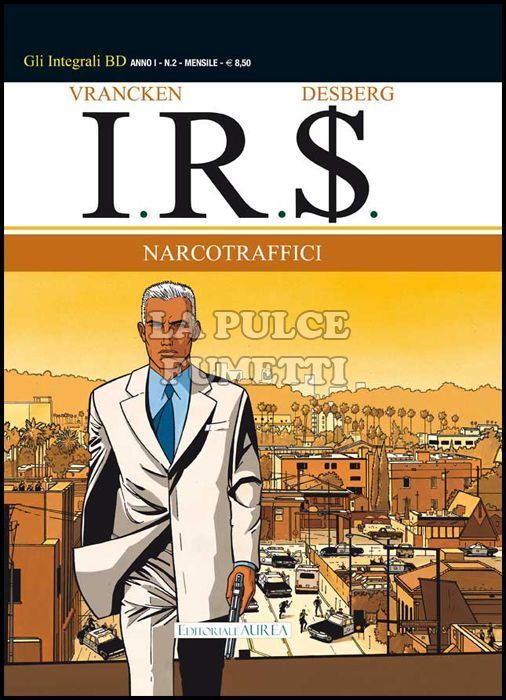 GLI INTEGRALI BD # 2 - I.R.S. 2: NARCOTRAFFICI